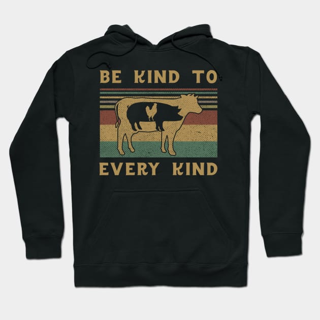 BE KIND TO EVERY KIND Hoodie by VinitaHilliard